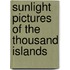 Sunlight Pictures Of The Thousand Islands