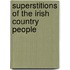 Superstitions Of The Irish Country People