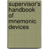 Supervisor's Handbook of Mnemonic Devices door Onbekend
