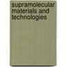 Supramolecular Materials And Technologies by David N. Reinhoudt