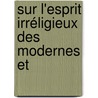 Sur L'Esprit Irréligieux Des Modernes Et door Charles Fourier