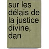 Sur Les Délais De La Justice Divine, Dan door Par Amyot