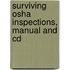 Surviving Osha Inspections, Manual And Cd