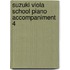 Suzuki Viola School Piano Accompaniment 4