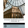 Svenskt Porträttgalleri ..., Volume 10 by Albin Hildebrand