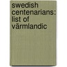 Swedish Centenarians: List Of Värmlandic door Not Available