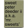 Sweet Peter Deeder Ii A.K.A. 'Mr. Sweets' door Odie Hawkins