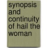 Synopsis And Continuity Of Hail The Woman by C. Gardner Sullivan