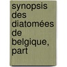 Synopsis Des Diatomées De Belgique, Part by Henri Ferdinand Van Heurck