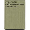 System Der Nationalökonomie: Aus Der Nat door Johann Adam Oberndorfer