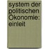 System Der Politischen Ökonomie: Einleit
