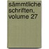 Sämmtliche Schriften, Volume 27