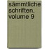 Sämmtliche Schriften, Volume 9