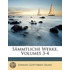 Sämmtliche Werke, Volumes 3-4