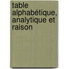 Table Alphabétique, Analytique Et Raison door Augustin Bonnetty