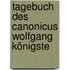 Tagebuch Des Canonicus Wolfgang Königste