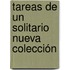 Tareas De Un Solitario   Nueva Colección