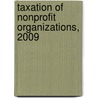 Taxation of Nonprofit Organizations, 2009 by Stephen Schwartz