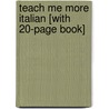 Teach Me More Italian [With 20-Page Book] by Judy Mahoney