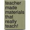 Teacher Made Materials That Really Teach! door Judy Herr