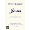 Teachings Of Jesus - Divine Love Revealed by Joseph Babinsky (Editor)