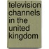 Television Channels in the United Kingdom
