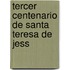 Tercer Centenario de Santa Teresa de Jess