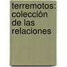 Terremotos: Colección De Las Relaciones door Manuel De Odriozola