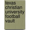 Texas Christian University Football Vault door Dan Jenkins