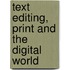 Text Editing, Print And The Digital World
