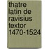 Thatre Latin de Ravisius Textor 1470-1524