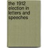 The 1912 Election in Letters and Speeches
