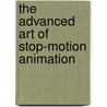 The Advanced Art Of Stop-Motion Animation door Kenneth Priebe