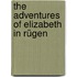The Adventures Of Elizabeth In Rügen