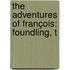 The Adventures Of François: Foundling, T