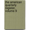 The American Quarterly Register, Volume 9 door Society American Educat