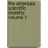 The American Scientific Monthly, Volume 1