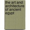 The Art and Architecture of Ancient Egypt door William Stevenson Smith