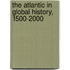 The Atlantic In Global History, 1500-2000
