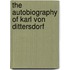 The Autobiography Of Karl Von Dittersdorf