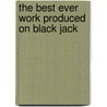 The Best Ever Work Produced On Black Jack door Barrie William Jefferies