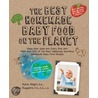 The Best Homemade Baby Food On The Planet door Tina Ruggiero