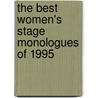 The Best Women's Stage Monologues of 1995 door Onbekend
