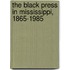 The Black Press In Mississippi, 1865-1985