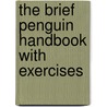 The Brief Penguin Handbook With Exercises door Lester Faigley