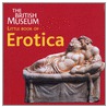 The British Museum Little Book Of Erotica by Catherine Johnson