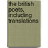 The British Poets, Including Translations