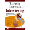 The Career Coward's Guide to Interviewing by Katy Piotrowski