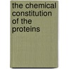 The Chemical Constitution Of The Proteins door Robert Henry Aders Plimmer