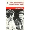 The Chocolate Frog And Old Familiar Juice by Jim Mcneill